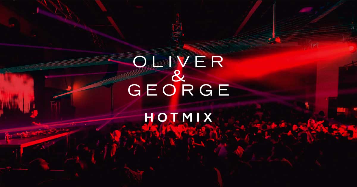 This weeks featured Hot Mix – OLIVER & GEORGE