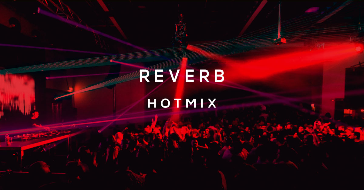 Reverb - Hotmix